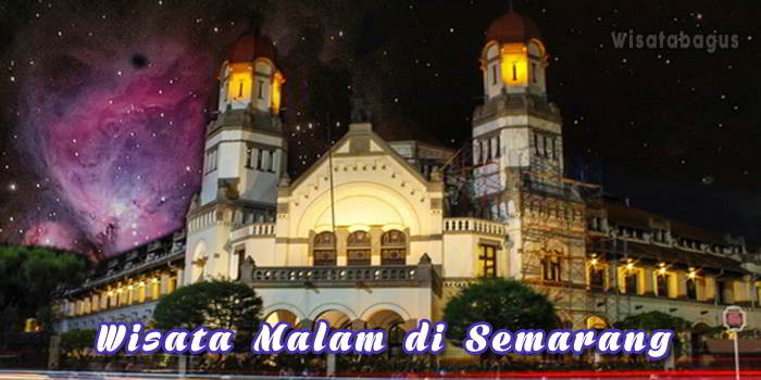 Wisata Malam di Semarang