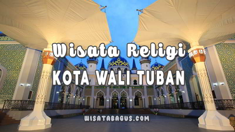 Wisata Religi di Tuban