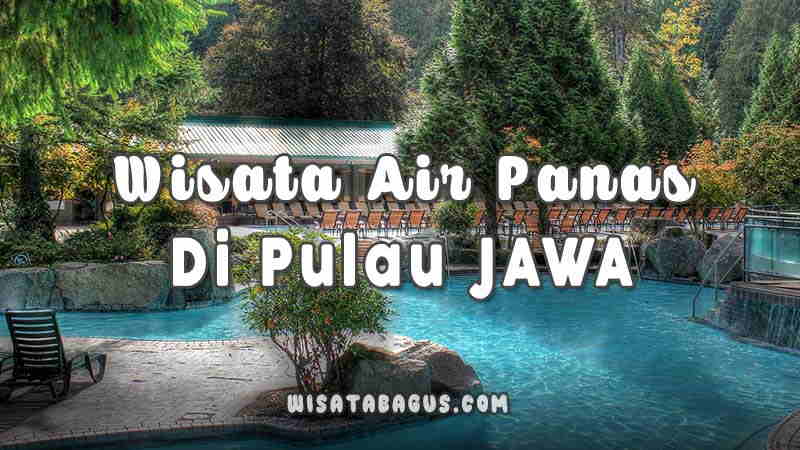 Pemandian Air Panas di Jawa